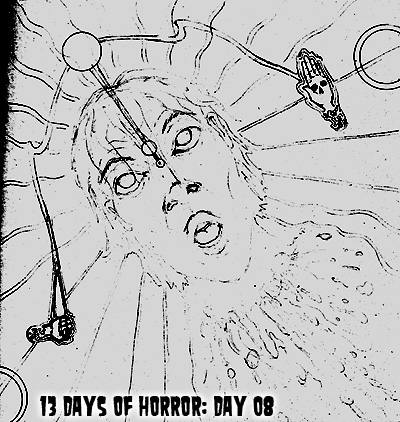 13 Days of Horror:Day 07